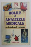 BOLILE SI ANALIZELE MEDICALE PE INTELESUL TUTUROR de Dr. IOAN NASTOIU , 2000
