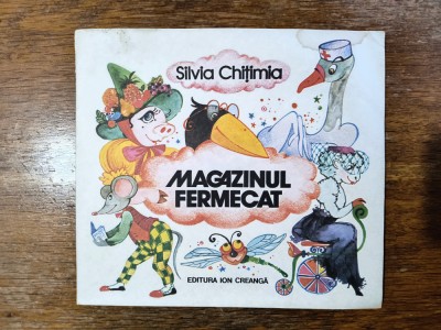 Magazinul fermecat - Silvia Chitimia / R6P3F foto