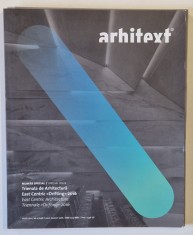 ARHITEXT , NUMAR SPECIAL : TRIENALA DE ARHITECTURA EAST CENTRIC &#039; DRIFTING &#039; 2016 , REVISTA DE ARHITECTURA , NR. 4 , 2016