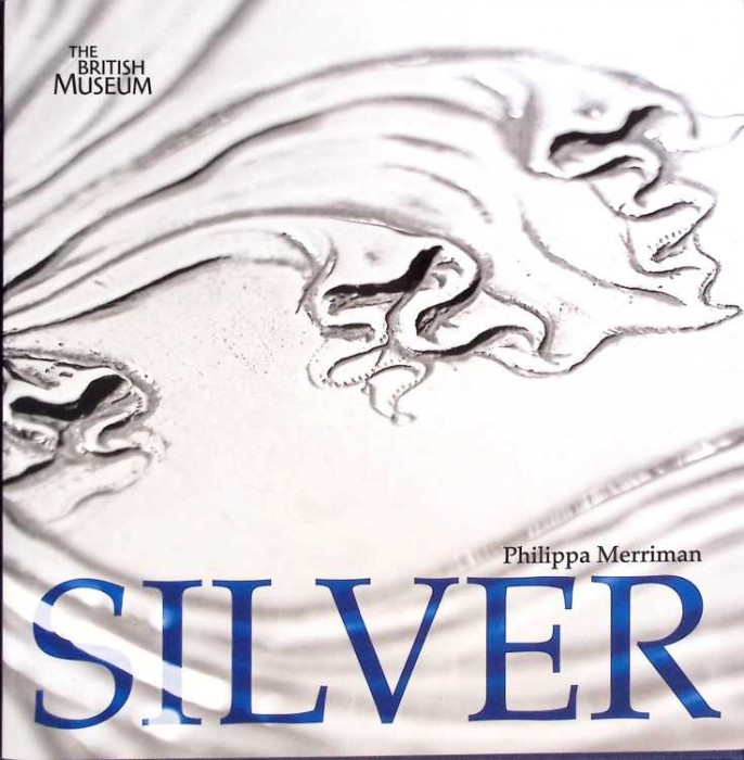 SILVER (ENCICLOPEDIA ARGINTULUI IN LB. ENGLEZA)-PHILIPPA MERRIMAN-259900
