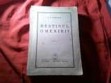 39. P.P.Negulescu - Destinul Omenirii -vol. 3 -Ed. IIa 1943 Ed. Cugetarea Georgescu-Delafras SA , numerotata , 536 pag. - uzata