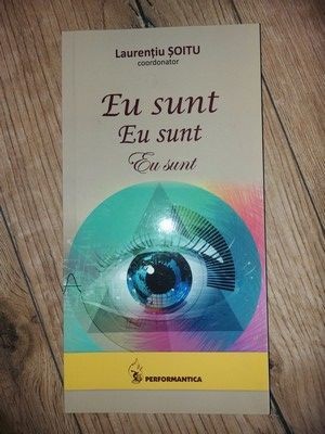 Eu sunt Eu sunt Eu sunt- Laurentiu Soitu