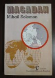 Mihail Solomon - Magadan