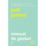 Cumpara ieftin Manual de gesturi. Ce ascund gesturile si expresiile faciale ale oamenilor - Judi James, Curtea Veche