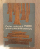 Cartea maistrului de la exploatarile forestiere -- I. M. Pavelescu, 1967, Alta editura