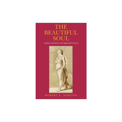 The Beautiful Soul: Aesthetic Morality in the Eighteenth Century foto