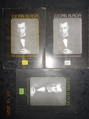 LUCIAN BLAGA - DIN ACTIVITATEA DIPLOMATICA 3 volume, seria completa (1995) foto