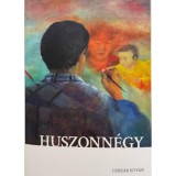 Huszonn&eacute;gy - Csisz&aacute;r Istv&aacute;n