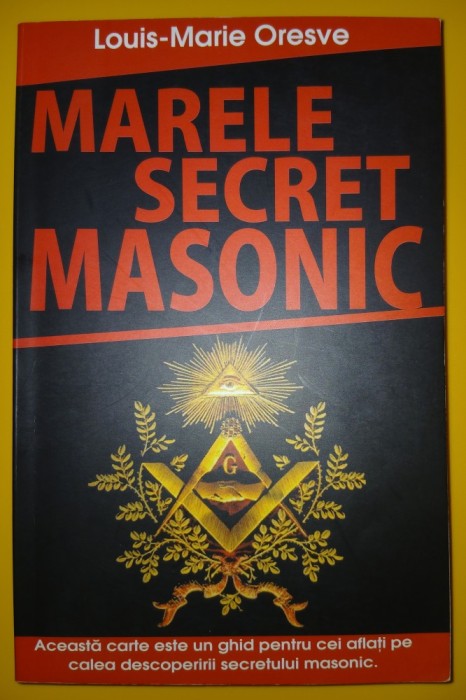 Louis-Marie Oresve - Marele secret masonic