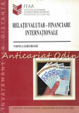 Relatii Valutar-Financiare Internationale - Gheorghe M. Voinea