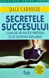 Cumpara ieftin Secretele succesului. Cum sa va faceti prieteni si sa deveniti influent - 2000 - Dale Carnegie (BE97)