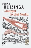 Amurgul Evului Mediu - Johan Huizinga, Pandora-M