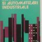 St. Garlasu, T. Colosi, L. Festila - Electronica si automatizari industriale (vezi detalii pentru livrare in tara)