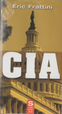 Eric Frattini - CIA (in tipla) - servicii secrete - spionaj, 2009, Alta editura