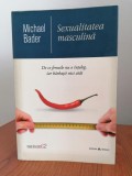 Michael Bader, Sexualitatea masculină. De ce femeile nu o &icirc;nțeleg, iar bărbații nici at&acirc;t