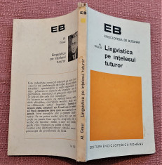 Lingvistica pe intelesul tuturor. Editura Enciclopedica Romana, 1972 - Al. Graur foto