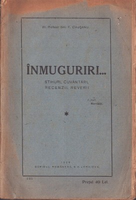 C8606N &amp;Icirc;nmuguriri, stihuri, cuv&amp;acirc;ntări, recenzii, reverii de pr profesor Gheorghe Ciaușianu, 1926, Craiova foto