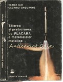 Cumpara ieftin Taierea si prelucrarea cu flacara a metalelor - V. Ilie, Cadariu Gheorghe, 1978, Tehnica, metalurgie