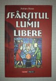 Sfarsitul Lumii Libere - Adrian Alexe, Aldo Pess, 2009 - Politica, Stiinta, Sociologie - Livrare Easybox