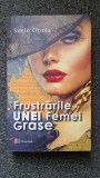 FRUSTRARILE UNEI FEMEI GRASE - Sorin Oprea