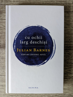 Julian Barnes, Cu ochii larg deschiși, eseuri despre artă foto