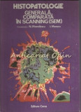 Histopatologie Generala Comparata In Scanning (SEM) - Caren Ardeleanu