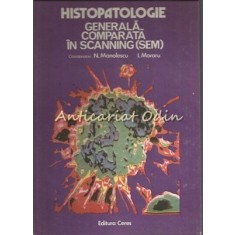 Histopatologie Generala Comparata In Scanning (SEM) - Caren Ardeleanu