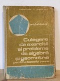 Culegere Exercitii Algebra Geometrie clasele VI-VIII - Arimescu Aurelia, Arimescu Viorel, Didactica si Pedagogica 1971
