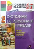 Dictionar de personaje literare din proza si din dramaturgia romaneasca (volumul 2) - 2002 - Florin Sindrilaru ($V4)