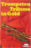 Ted Raimond , Trompete Und Das Orchester Kay Webb - Trompeten Tr&auml;ume In Gold, Caseta audio