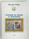 CETATENII DE ONOARE AI RADAUTIULUI de GHEORGHE SCHIPOR , 2011 , SEMNATURA *