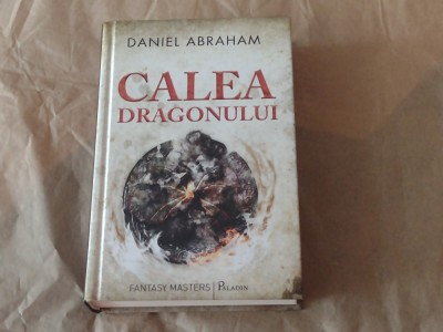 DANIEL ABRAHAM - CALEA DRAGONULUI cartonata foto