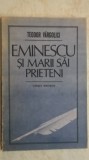 Teodor Vargolici - Eminescu si marii sai prieteni, 1989