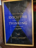 Executive thinking. The dream, the vision, the mission achieved - Leslie L. Kossoff