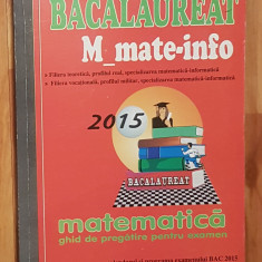Bacalaureat 2015 M_mate-info-ghid de pregatire pentru examen de Mihai Baluna