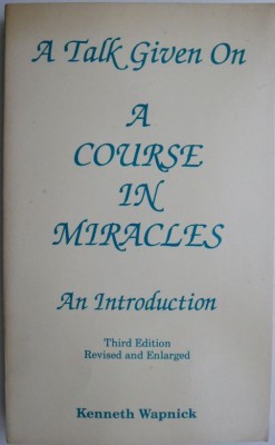 A Talk Given On A Course in Miracles (An Introduction) &amp;ndash; Kennet Wapnick foto