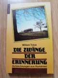 Die zwange der erinnerung / Compulsiile memoriei - William Totok, cu autograf