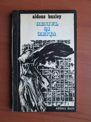 Aldous Huxley - Geniul si zeita foto