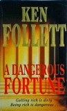 Ken Follett - A Dangerous Fortune