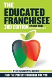 The Educated Franchisee, 3rd Edition: Find the Right Franchise for You