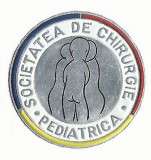 AMS# - INSIGNA MEDICINA - SOCIETATEA DE CHIRURGIE PEDIATRICA, aluminiu