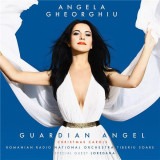 Guardian Angel - Christmas Carols | Angela Gheorghiu