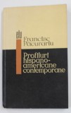 PROFILURI HISPANO - AMERICANE CONTEMPORANE de FRANCISC PACURARIU , 1968