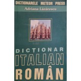 Adriana Lazarescu - Dictionar italian-roman (Editia: 2003)
