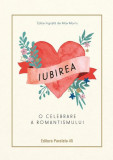 Iubirea - Hardcover - Alex Călin, Dana-Ioana Chiriţă - Paralela 45