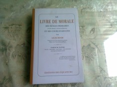 LE LIVRE DE MORALE DES ECOLES PRIMAIRES ET DES COURS D&#039;ADULTES - LOUIS BOYER (CARTE IN LIMBA FRANCEZA)