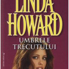 Umbrele trecutului - Linda Howard