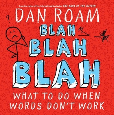 Blah Blah Blah: What to Do When Words Don&#039;t Work