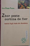 Zbor peste cortina de fier. Istoria fugii mele din Romania &ndash; Linu Dragu Popian