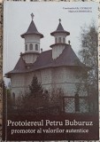 Protoiereul Petru Buburuz, promotor al valorilor autentice - Constantin Gh. Ciobanu, Maria Godorozea